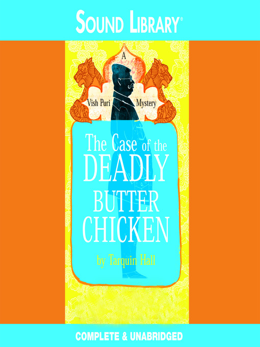 Title details for The Case of the Deadly Butter Chicken by Tarquin Hall - Available